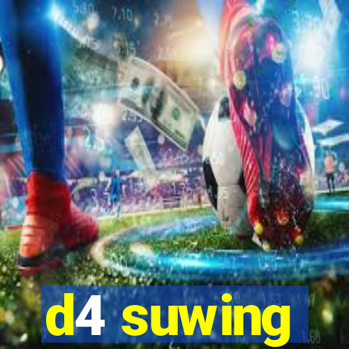 d4 suwing